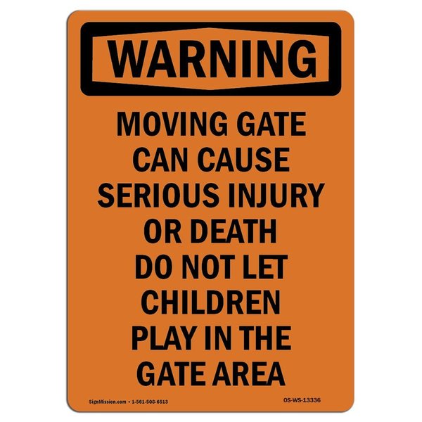 Signmission Safety Sign, OSHA WARNING, 7" Height, Moving Gate Can Cause Serious, Portrait OS-WS-D-57-V-13336